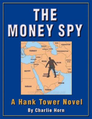 Cover of the book The Money Spy by Mark Gimenez