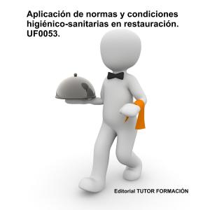 Cover of the book Aplicación de normas y condiciones higiénico-sanitarias en restauración. UF0053 by Miguel Ángel Fernández Díaz