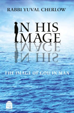Cover of the book In His Image by Halberstam, Rabbi Tovia  & Halberstam, Joshua