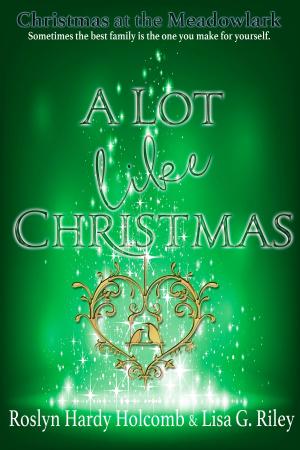Cover of the book A Lot Like Christmas by Mia Bennet