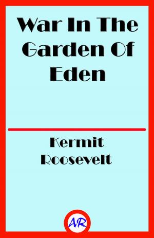 Book cover of War In The Garden Of Eden (Illustrated)