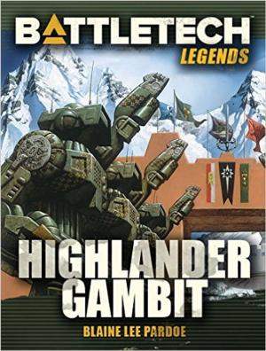 Cover of the book BattleTech Legends: Highlander Gambit by Stephen Kenson