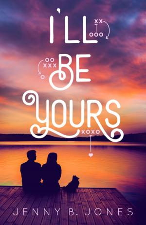 Book cover of I'll Be Yours