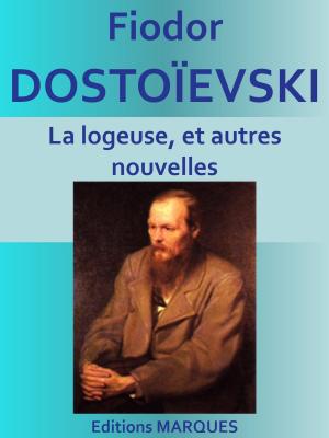 Cover of the book La logeuse, et autres nouvelles by Edmond et Jules de GONCOURT