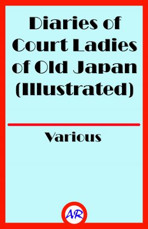 Cover of the book Diaries of Court Ladies of Old Japan (Illustrated) by Suz Korb