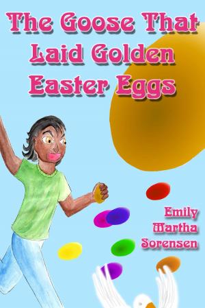Book cover of The Goose That Laid Golden Easter Eggs