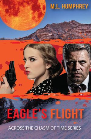Cover of the book Eagle's Flight by M.L. Humphrey