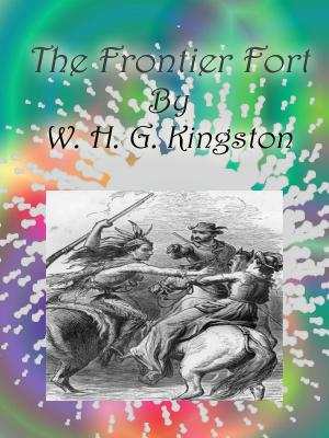 Cover of the book The Frontier Fort by R.M. Ballantyne