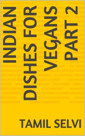 Cover of the book Indian Dishes For Vegans Part 2 by Nava Atlas