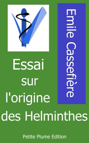 Cover of the book Essai sur l'origine des Helminthes by Louise Victorienne Ackermann