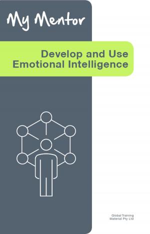 Cover of the book Develop and Use Emotional Intelligence by Jonny Rose