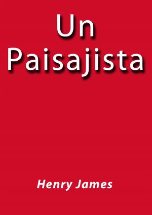 Cover of the book Un paisajista by Henry James