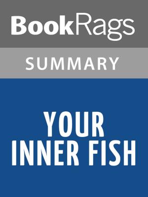 Cover of the book Your Inner Fish by Neil Shubin Summary & Study Guide by BookRags