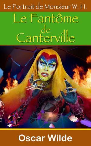 Cover of the book Le Fantôme de Canterville / Le portrait de Monsieur W. H. by Alex Park