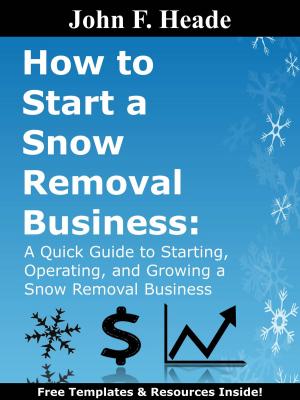 Cover of the book How to Start a Snow Removal Business by Brian Smith