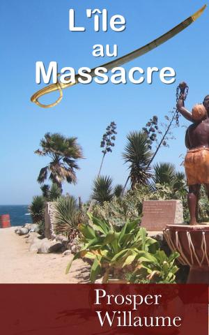 Cover of the book L’île au massacre by A. P. Mora