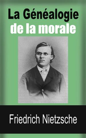 bigCover of the book La Généalogie de la morale - (Œuvres complètes de Frédéric Nietzsche, vol. 11 by 