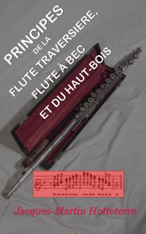 Cover of the book Principes de la flute traversiere, ou flute d'Allemagne, de la flute à bec ou flute douce et du hautbois, divisez par traitez by Paul Langevin