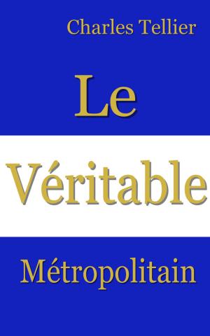 Book cover of Le Véritable Métropolitain.