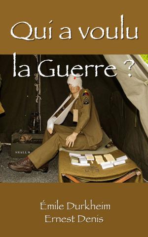 Cover of the book Qui a voulu la guerre ? by Octave Mirbeau