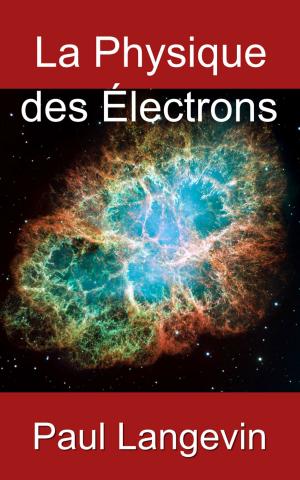 Cover of the book La physique des électrons by Victor Hugo