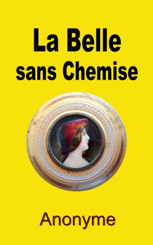 Cover of the book La Belle sans chemise ou Ève ressuscitée (1683) by Alphonse de Lamartine