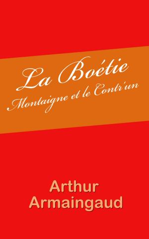 bigCover of the book La Boétie, Montaigne et le Contr’un by 
