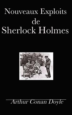 Cover of the book Nouveaux Exploits de Sherlock Holmes by Charles Dickens, Émile de La Bédollière.
