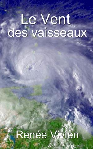 Cover of the book Le Vent des vaisseaux by Alfred de Musset