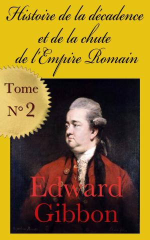 Cover of the book Histoire de la décadence et de la chute de l’Empire romain (1776) - Tome 2 by Charles Nuitter