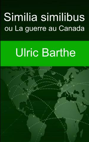 Cover of the book Similia similibus ou La guerre au Canada by Paul Adam