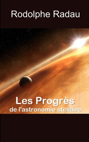 Cover of the book Les Progrès de l’astronomie stellaire by Romain Rolland