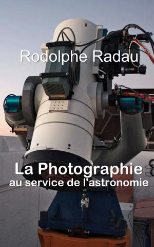 Book cover of La Photographie au service de l’astronomie