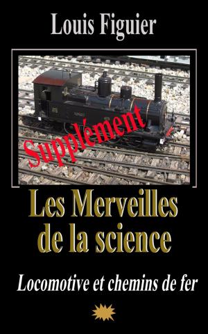 Cover of Les Merveilles de la science/La Locomotive et les chemins de fer - Supplément