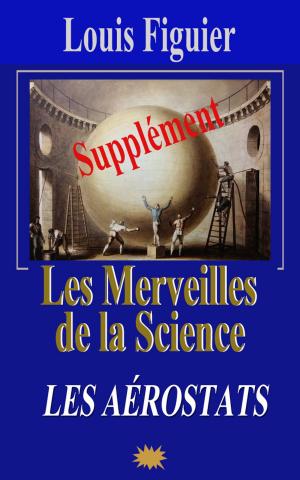 Book cover of Les Merveilles de la science/Aérostats - Supplément