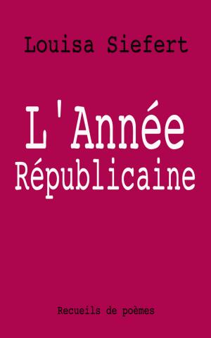 Cover of the book L’Année républicaine by Rodolphe Radau