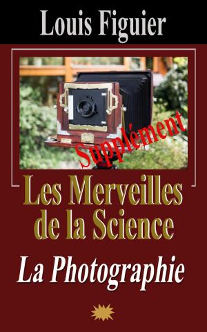 Cover of the book Les Merveilles de la science/Photographie - Supplément by Rodolphe Radau