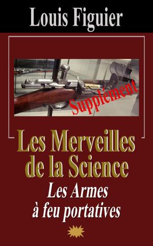 Cover of the book Les Merveilles de la science/Armes à feu portatives - Supplément by Anonyme