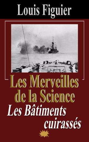 Cover of the book Les Merveilles de la science/Les Bâtiments cuirassés by Jean-Antoine Chaptal