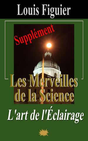 Book cover of Les Merveilles de la science/L’art de l’Éclairage - Supplément
