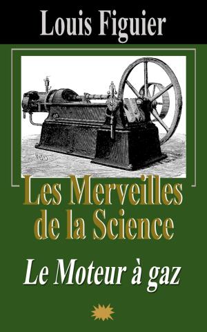 Cover of Les Merveilles de la science/Le Moteur à gaz