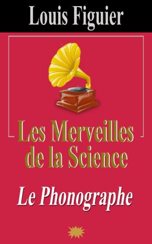 Book cover of Les Merveilles de la science/Phonographe