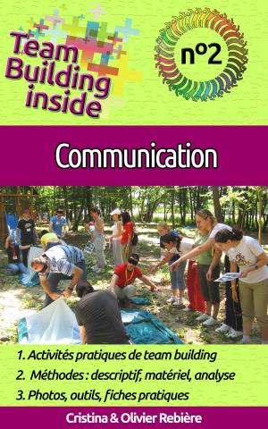 Cover of the book Team Building inside n°2 - communication by Cristina Rebiere, Cristina Botezatu