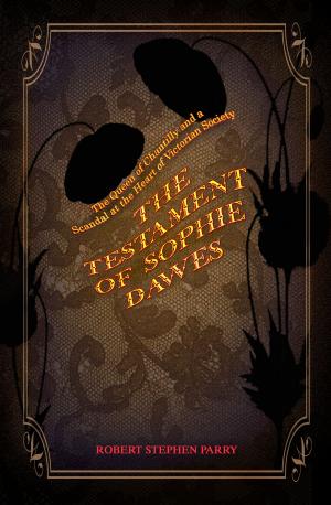 Cover of the book THE TESTAMENT OF SOPHIE DAWES by Kate Coleman
