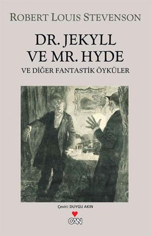Cover of the book Dr. Jekyll ve Mr. Hyde Ve Diğer Fantastik Öyküler by Maksim Gorki
