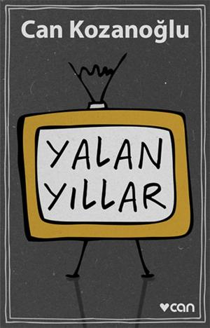 Cover of the book Yalan Yıllar by Can Dündar