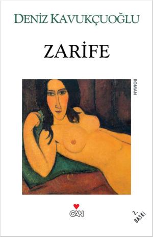 Cover of the book Zarife by Deniz Kavukçuoğlu