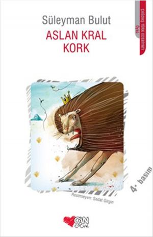 Cover of the book Aslan Kral Kork by Deniz Kavukçuoğlu