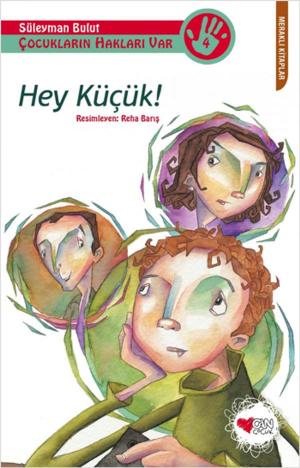 Cover of the book Hey Küçük! by Refik Durbaş