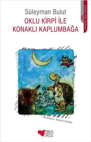 Cover of the book Oklu Kirpi ile Konaklı Kaplumbağa by Grimm Kardeşler